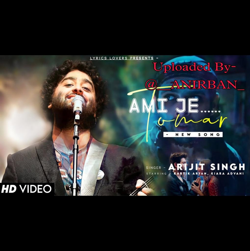 Ami Je Tomar Bhul Bhulaiyaa Song Lyrics And Music By Arijit Singh Tushar Joshi