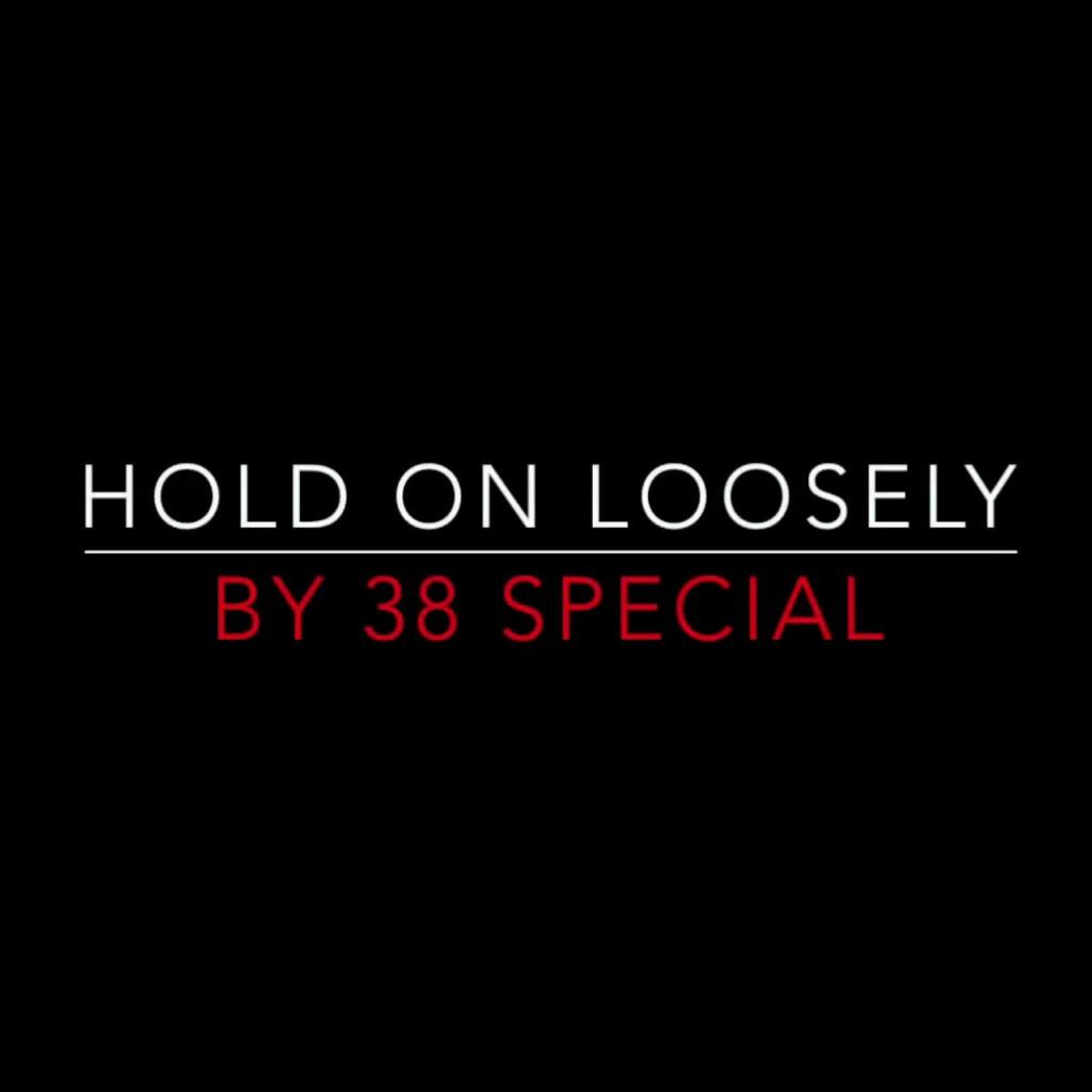 hold-on-loosely-song-lyrics-and-music-by-38-special-arranged-by