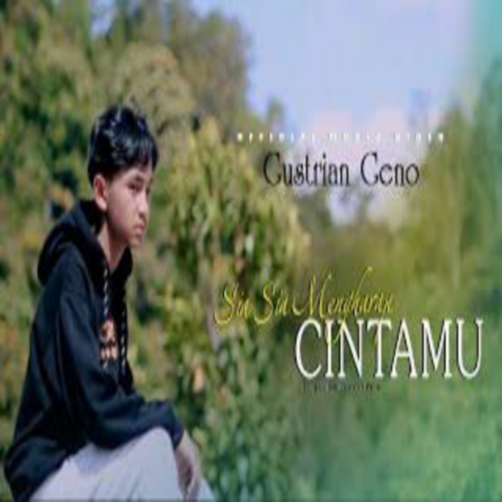 SIA SIA MENGHARAP CINTAMU - Song Lyrics And Music By Gustrian Geno ...